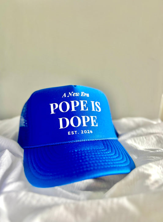 Pope is Dope Trucker hat